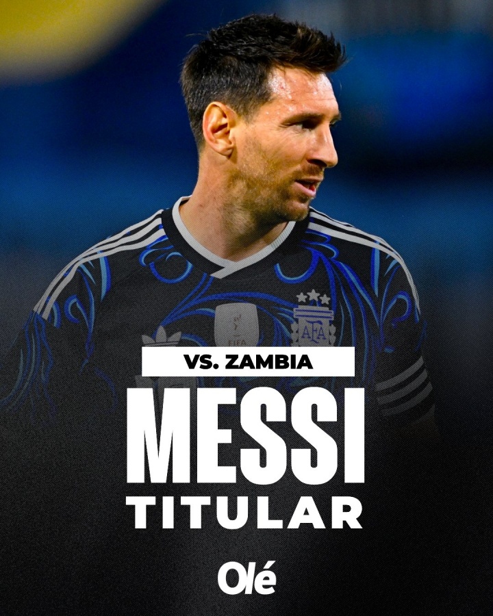 leyu团队-斯卡洛尼确认：梅西将在对阵赞比亚的比赛中首发，小蜘蛛休息